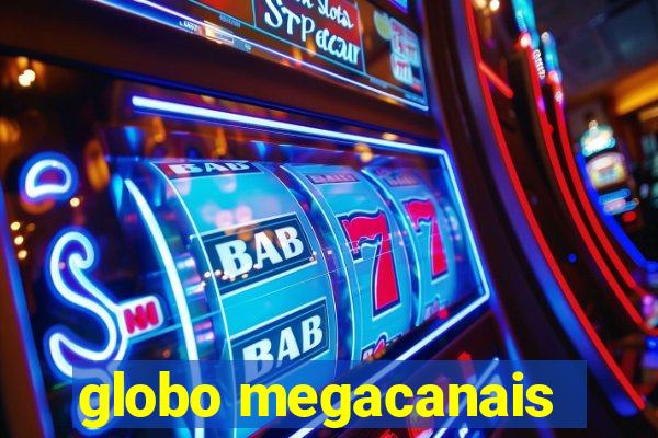 globo megacanais